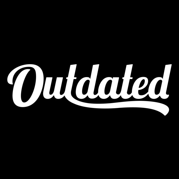 Outdated